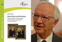 Eine der jüngsten Veröffentlichungen von Karl-Heinz Voigt: eine Schrift über die Gemeinsamkeiten und Unterschiede von Martin Luther und John Wesley